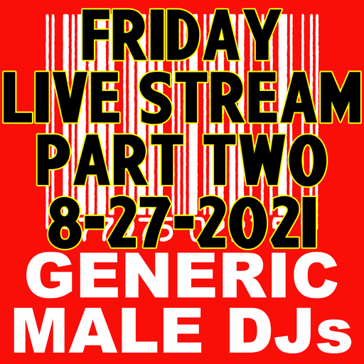 (Mostly) 80s & New Wave Happy Hour (Part 2) - Generic Male DJs - 8-27-2021