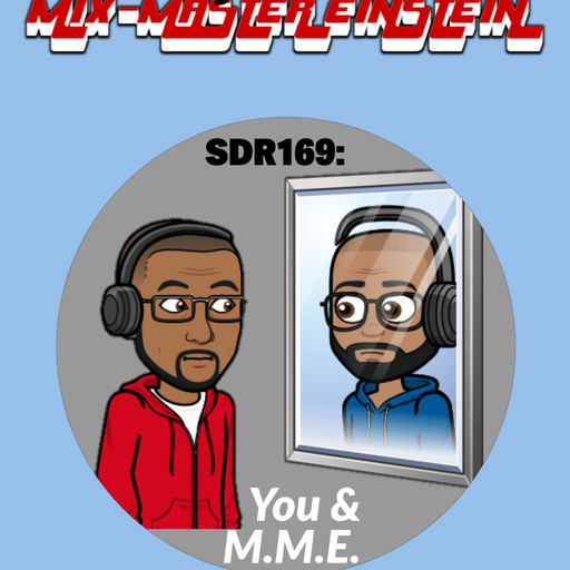 SDR169: You & M.M.E.
