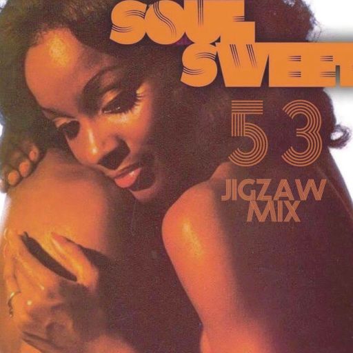 SOUL SWEET 53 ~ JIGZAW GUESTMIX AUGUST 2021