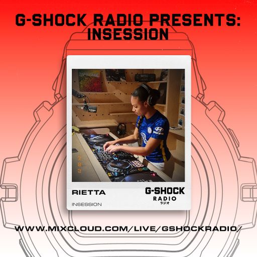 G-SHOCK Radio Presents... INSESSION with Rietta - 29/08