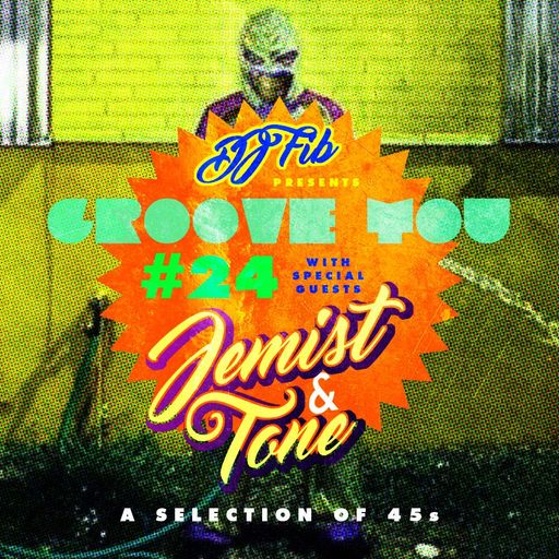 Groove You # 24 ~ Jemist & Tone Guest Programmers
