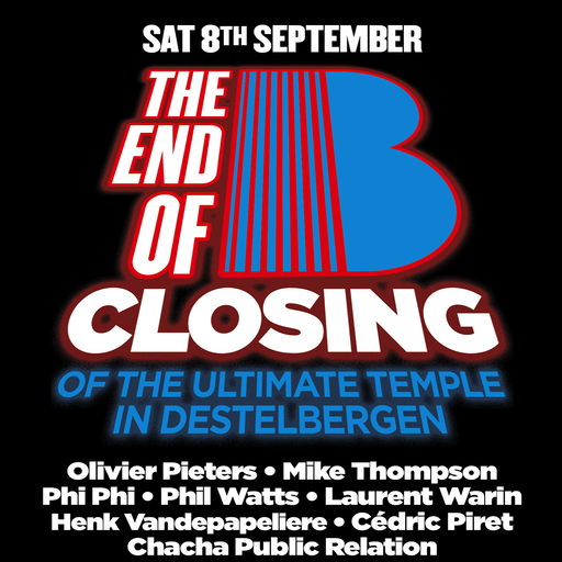 "The End Of B" at Boccaccio (Destelbergen - Belgium) - 8 September 2018