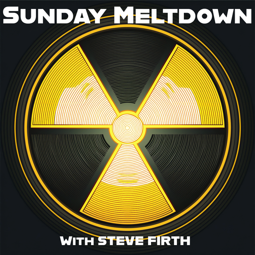 Sunday Meltdown with Steve Firth: 15th March 2026