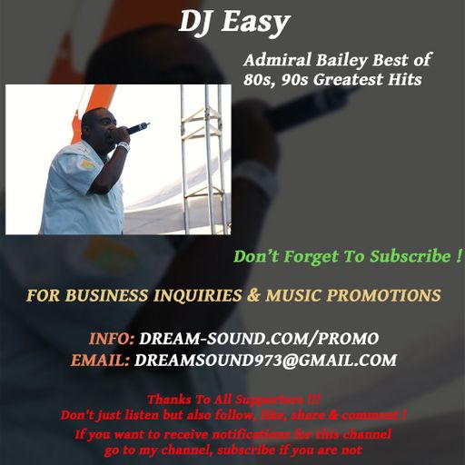DJ Easy - Admiral Bailey Best of 80s, 90s Greatest Hits