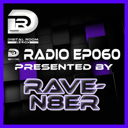 Digital Room Radio EP060 mixed by Rave-N8er