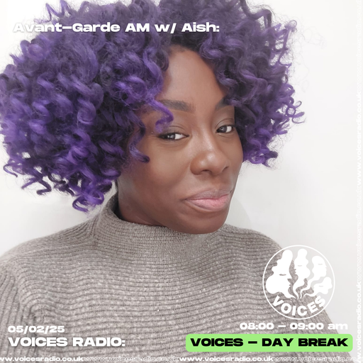 Avant-Garde AM w/Aish - 05/02/25 - Voices Radio