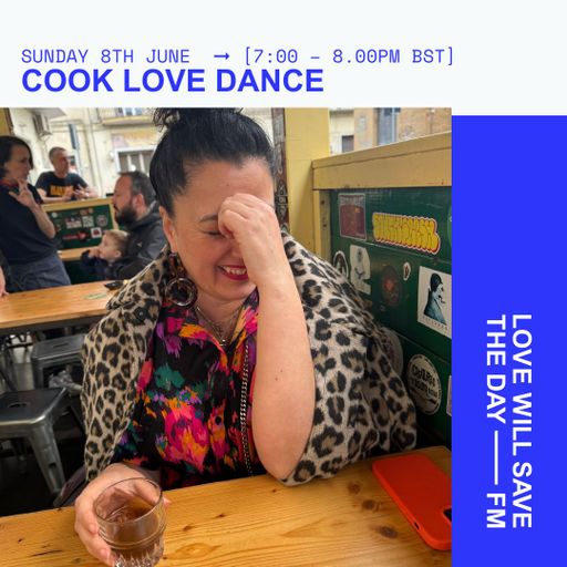 2025-06-08 COOK LOVE DANCE | LWSTD-FM