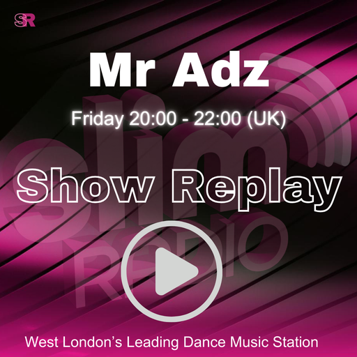 22-05-2026 - Mr Adz - Slim Radio