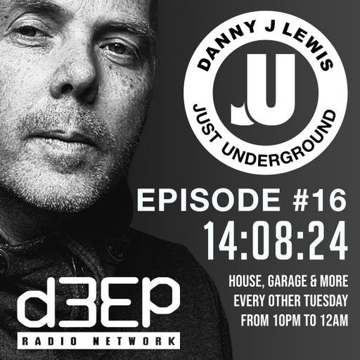 Danny J Lewis - Just Underground (13/08/24)