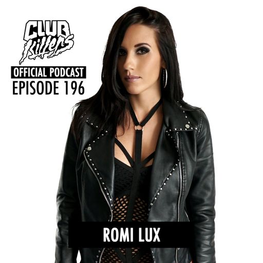 CK Radio Episode 196 - Romi Lux