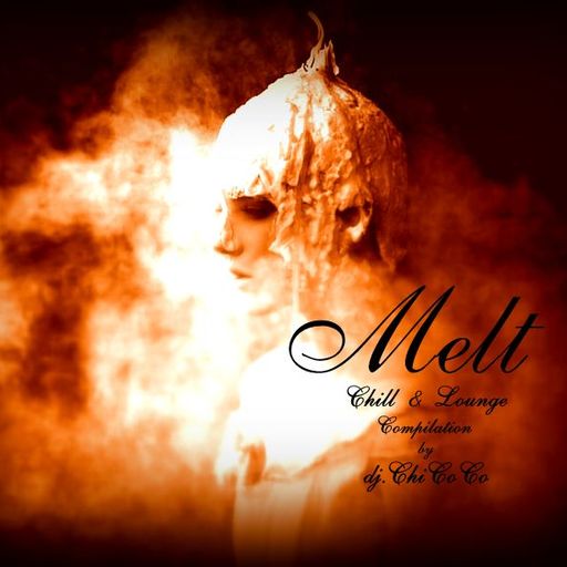 "" MELT "" chill & lounge compilation