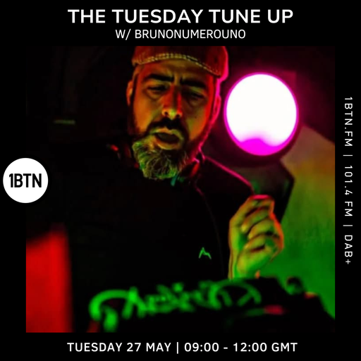 Tuesday Tune Up w/ Brunonumerouno - 27.05.25
