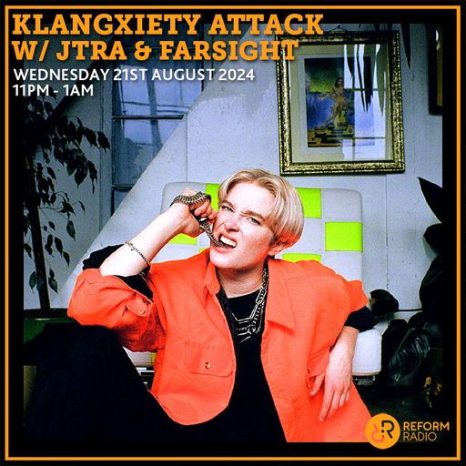 Klangxiety Ataack w/ JTRA & Farsight 21 August 2024