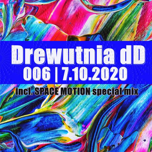 Drewutnia dD 006 | 7.10.2020 | Radio SPIN (ft. Space Motion mix)