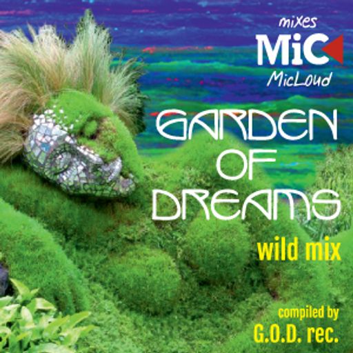 Garden of Dreams Wild Mix - by G.O.D. Records