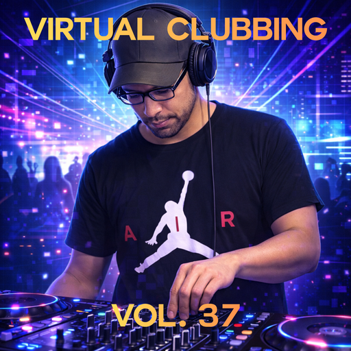 VIRTUAL CLUBBING - DJ Live Set. Vol. 37