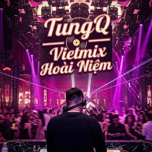 TungQ - Vietmix - Hoai Niem