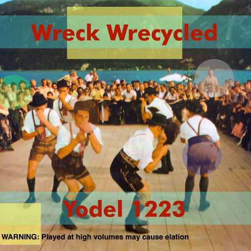 Wreck Wrecycled Yodel 1223