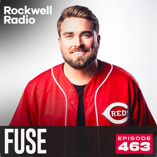 ROCKWELL RADIO - FUSE - SEP 2025 (EP. 463)
