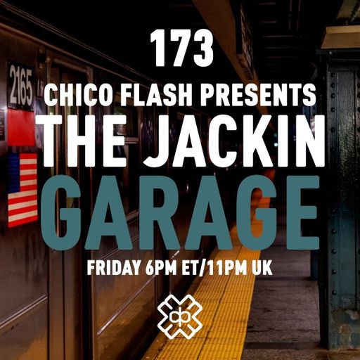 Chico Flash - The Jackin’ Garage (11/03/22)