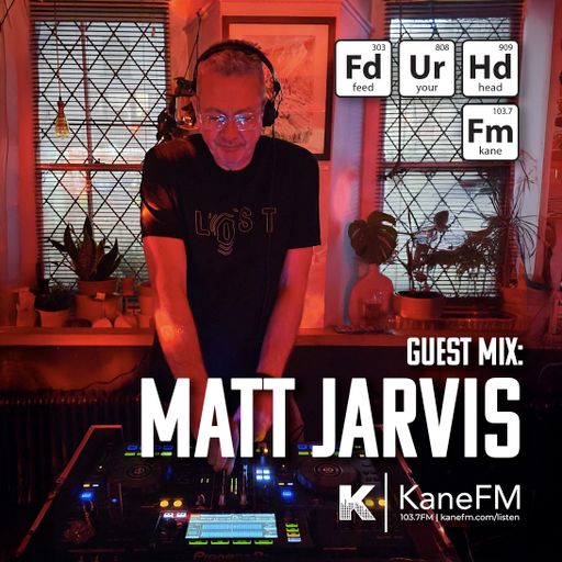 Kane FM - Feed Your Head with guest Matt Jarvis