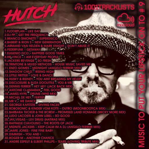 HUTCH PRESENTS - MUSIC TO PUT YOUR LIPSTICK ON TO 9