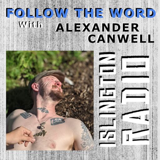 Follow The Word with Alexander Canwell (07/10/2021)