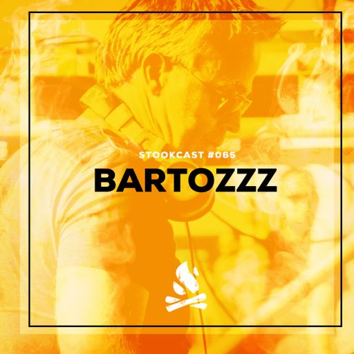 Stookcast #065 - Bartozzz