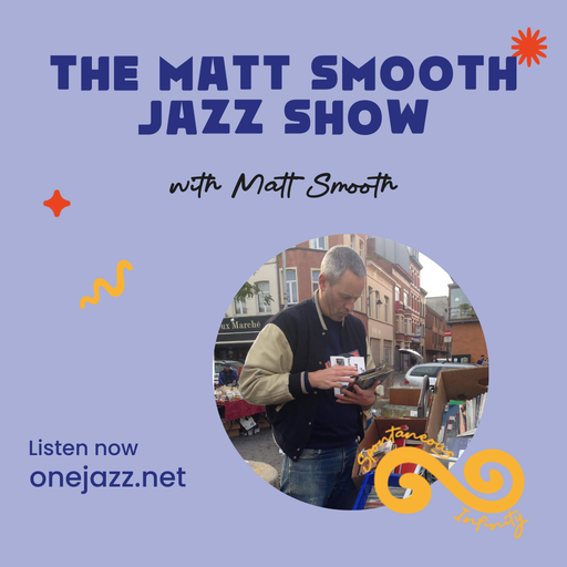 Matt Smooth presents: The Matt Smooth Jazz Show (16 March 2026)