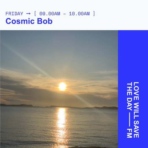 2025-04-04 Cosmic Bob - Cosmic Bob