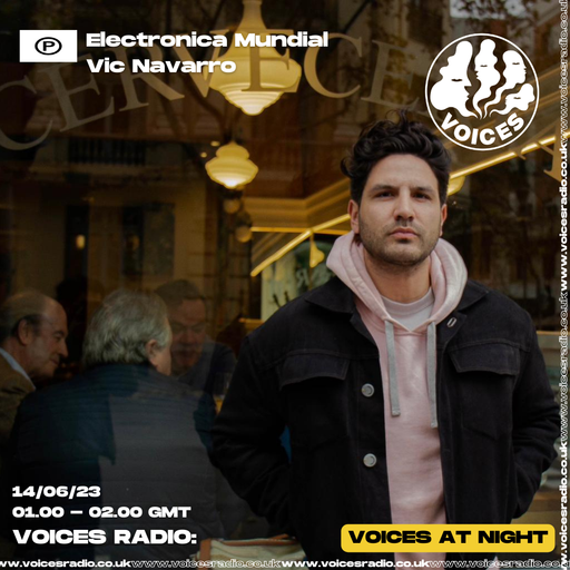 Electronica Mundial w/ Vic Navarro - 14/06/23