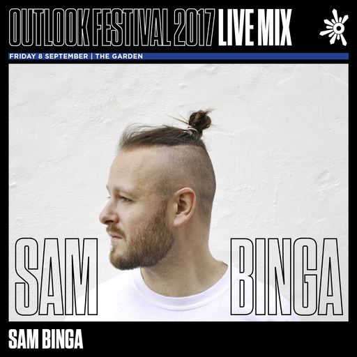 Sam Binga & Rider Shafique - Outlook Live Series 2017 