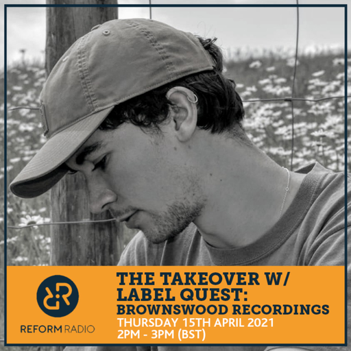 The Takeover w/ Label Quest: Brownswood Recordings 15th April 2021