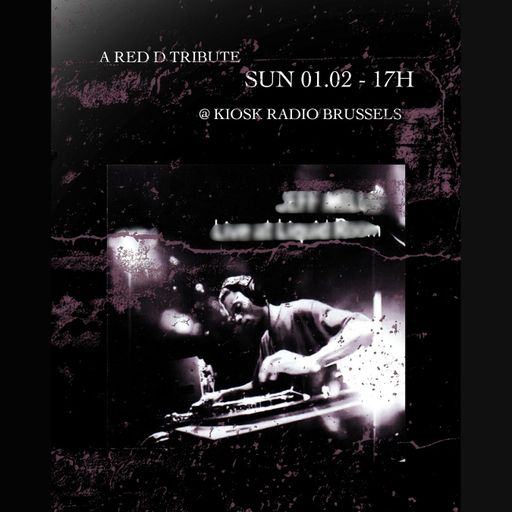 Red D at "A Tribute To Jeff Mills" @ Kiosk Radio (Brussels-Belgium) - 1 February 2026