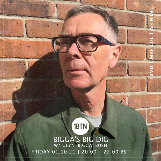 Bigga's Big Dig with Glyn 'Bigga' Bush - 01.10.2021