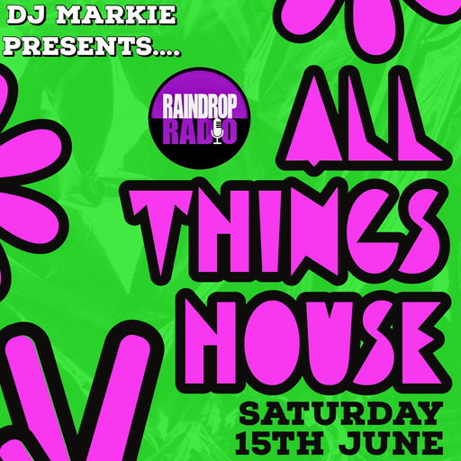 DJ Markie - 2024.10.04 - All Things House