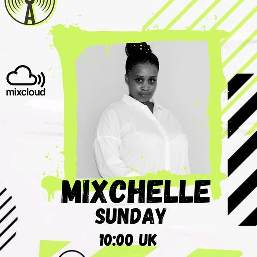 DJ Mixchelle - 26/3/23 - Atomix Radio