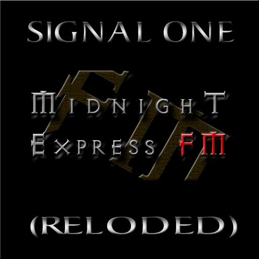Signal One - Midnight Express fm (Reloded)