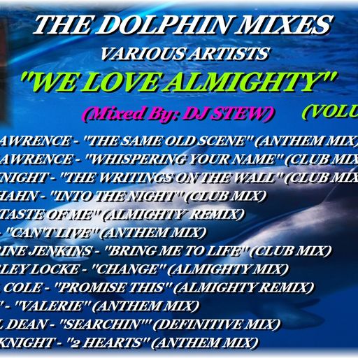 THE DOLPHIN MIXES - VARIOUS ARTISTS - ''WE LOVE ALMIGHTY'' (VOLUME 26)