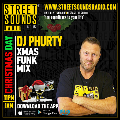 Xmas Day Funk Mix with DJ Phurty on Street Sounds Radio 2300-0000 25/12/2024