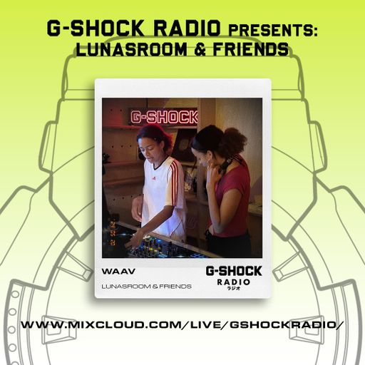 G-Shock Radio - Lunasroom takeover -WAAW - 19/05