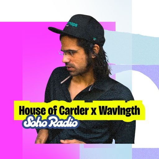House of Carder x Wavlngth ft. Shantam (05/08/2025)