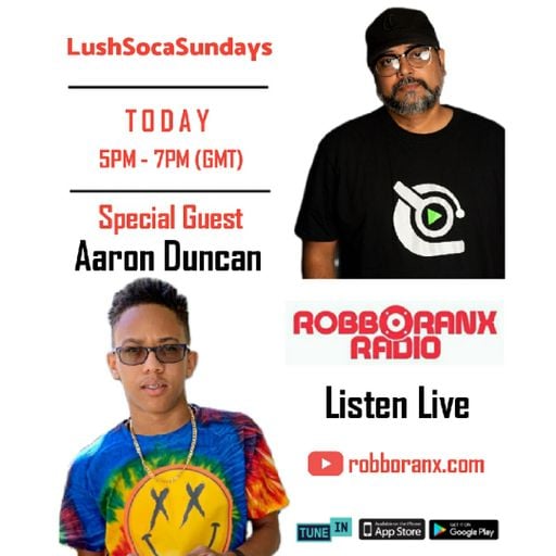 Lush Soca Sundays Show In Conversation with Aaron Duncan (Robbo Ranx Radio 13|12|2020)