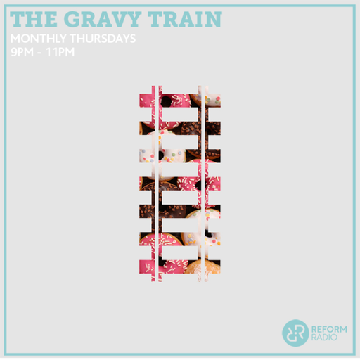 The Gravy Train 11th February 2021