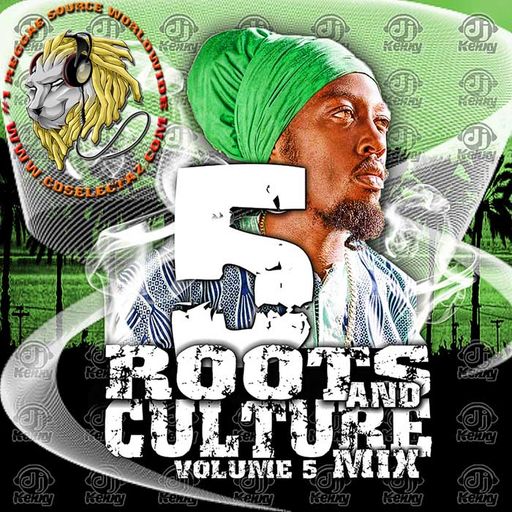 DJ Kenny - Roots & Culture Vol. 5 (Reggae Mix 2009 Ft Tarrus Riley, Bugle, Richie Spice, Sizzla)