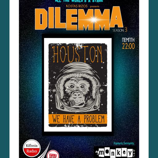 Delimma Houston we have problem