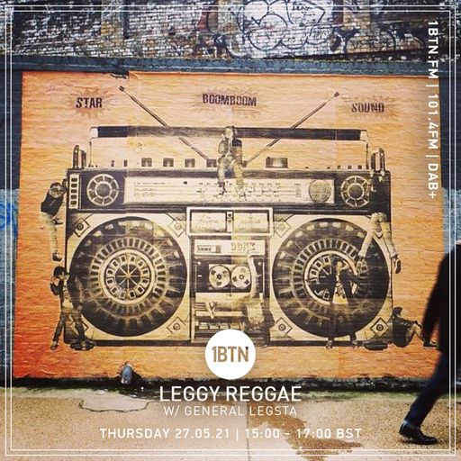 Leggy Reggae with General Legsta - 27.05.2021