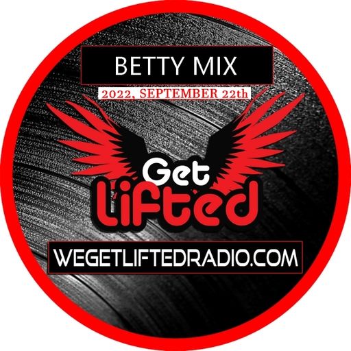 Betty Mix @ We Get Lifted Radio (22/09/2022)