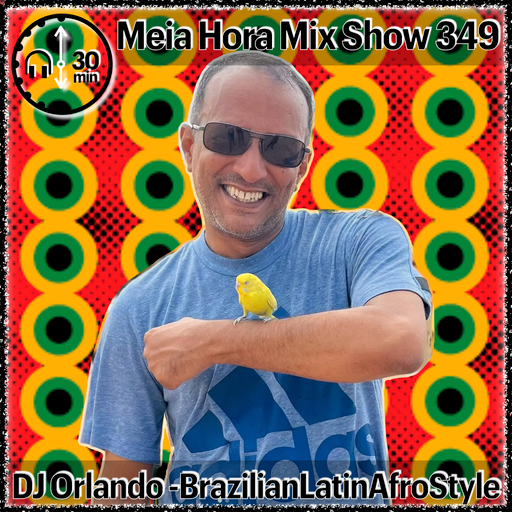 MHMS349 DJ Orlando Dorea - BrazilianLatinAfroStiles