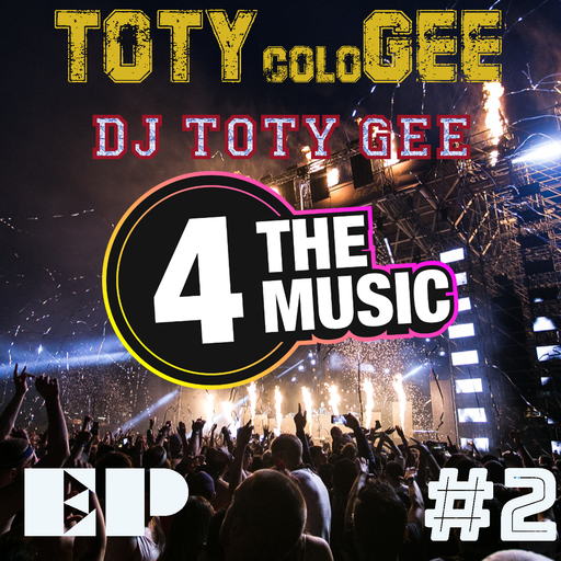 DJ TOTY GEE - 4 The Music Exclusive - TOTYcoloGEE Ep. 2